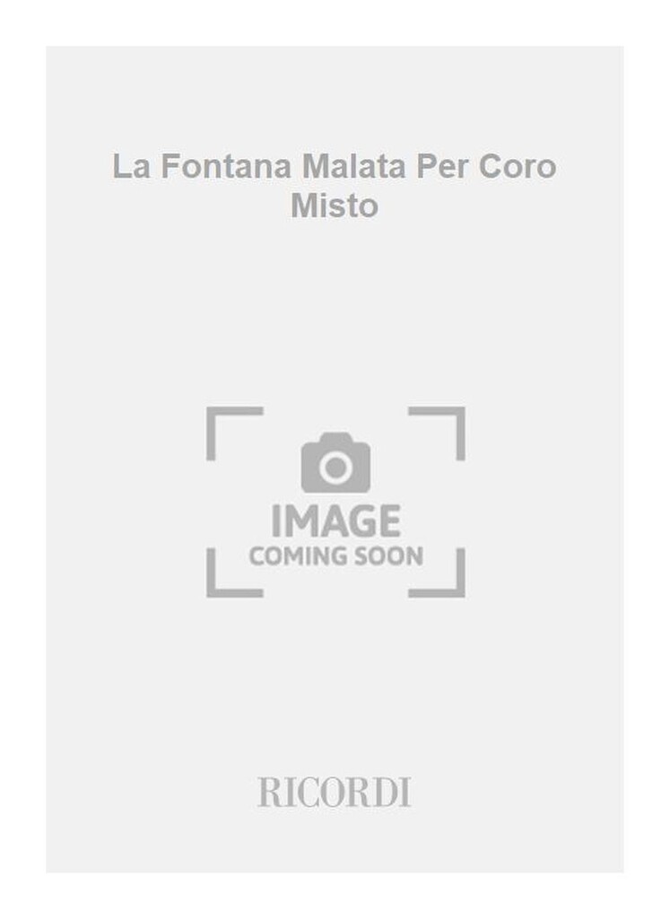 La Fontana Malata Per Coro Misto